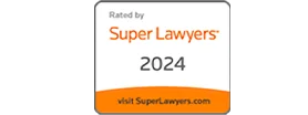 Rated by Super Lawyers 2024 visit SuperLawyers.com
